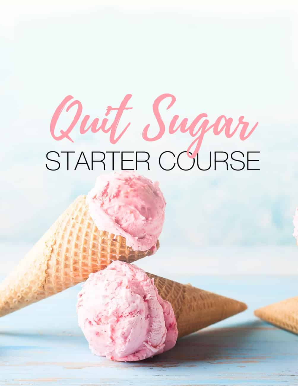 Quit Sugar Starter Course