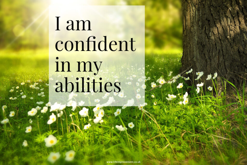 I am confident in my abilities